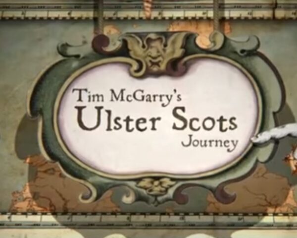 Tim McGarry’s Ulster-Scots Journey