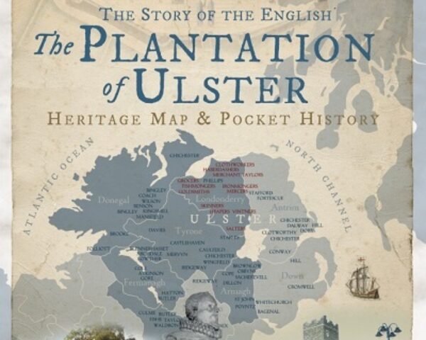 The Plantation of Ulster: The Story of the English